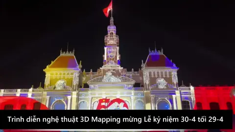 Mãn nhãn với màn trình diễn nghệ thuật 3D Mapping mừng Lễ kỷ niệm 30-4 tối 29-4 #plxhvn #phapluatxahoi #yeunuoc #giaiphongmiennam #thongnhatdatnuoc #3dmapping
