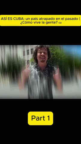 ASÍ ES CUBA: un país atrapado en el pasado | ¿Cómo vive la gente? #part1