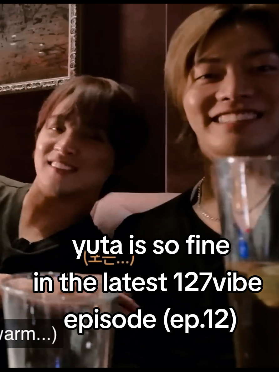YUTA BEING FINE AF FOR 127VIBE EP.12  #fyp #kpop #nct #nct127 #yuta #haechan #jungwoo #yuhyuck #yuwoo #themomentum #boyfriend 