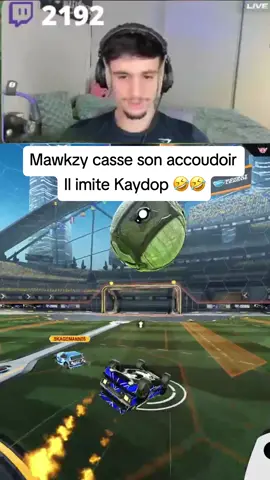 Mawkzy casse son accoudoir !!! #twitch #clips #fyp #rocketleague #kaydop #mawkzy