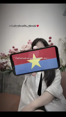 + 1 máy yêu nước, yêu anh ♥️ #30thang4 #tuhaovietnam #yeunuoc #CapCut #giaiphongmiennam #hochiminh #viral #xuhuong 