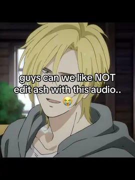 why r SOME ppl genuinely so insensitive when it comes to his trauma// no bc tell me why ive not only seen one, not two, but THREE whole edits to him with this audio😭 #bananafish #ash #ashlynx #foryou #fyp 