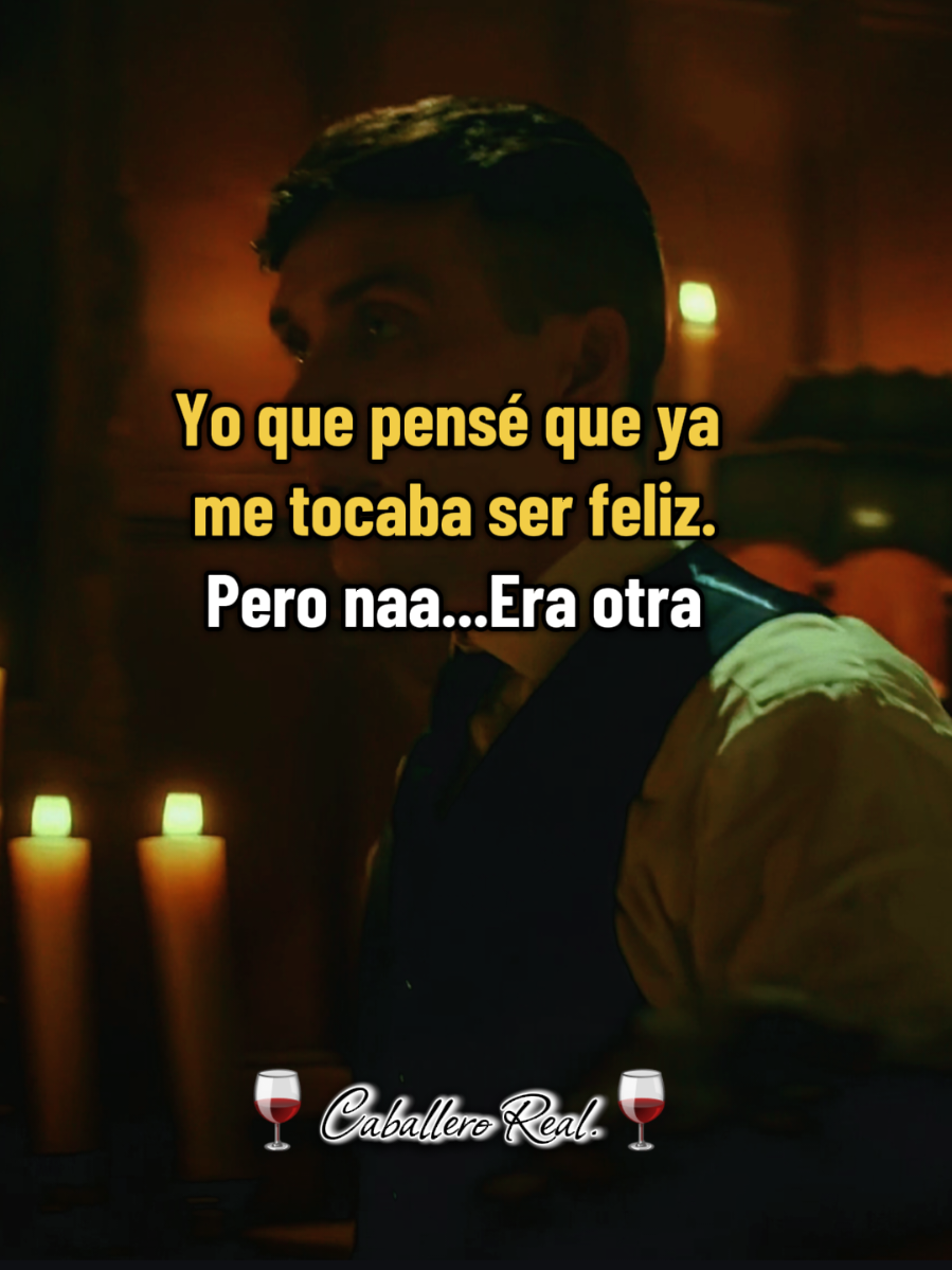 No era mi turno para ser feliz..🥺😎🍷❤️☺️#frasesmotivadoras #viralvideo #fypviral #fypシ #peakyblindersedits #tomasshelby #cillianmurphy #tiktok #caballeroreal #🍷🎩srcaballero🍷🎩 #consejos #reflexion #vidareal #mentepositiva 