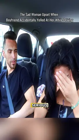The Sad Woman Upset When Boyfriend Accidentally Yelled At Her While Driving 😭 #couples #cries #Relationship #fyp #emotional #worried #mentality #hopecore #posivity 