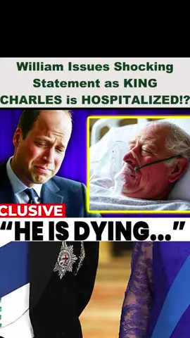 William Issues Shocking Statement as KING CHARLES is HOSPITALIZED!? #hollywood #storytime #princewilliam 