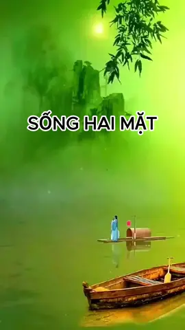 Sống hai mặt. #songchamtamtinh #songhaimat