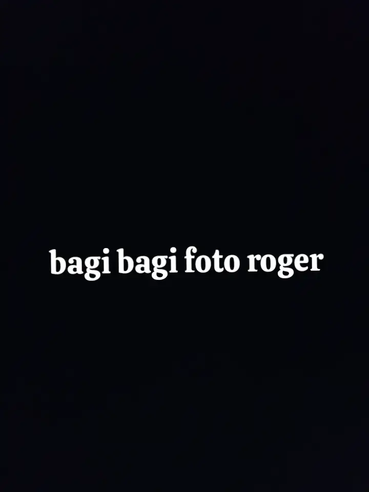 BAGI BAGI FOTO ROGER JR #fyppppppppppppppppp #fypage#4u#bismillahrame#fouryou