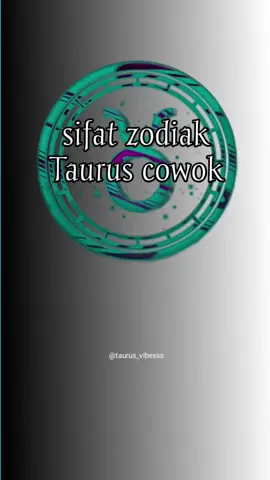 sifat zodiak Taurus cowok #zodiaktiktok #zodiac #taurus♉️ #fyp #branda #foryou 