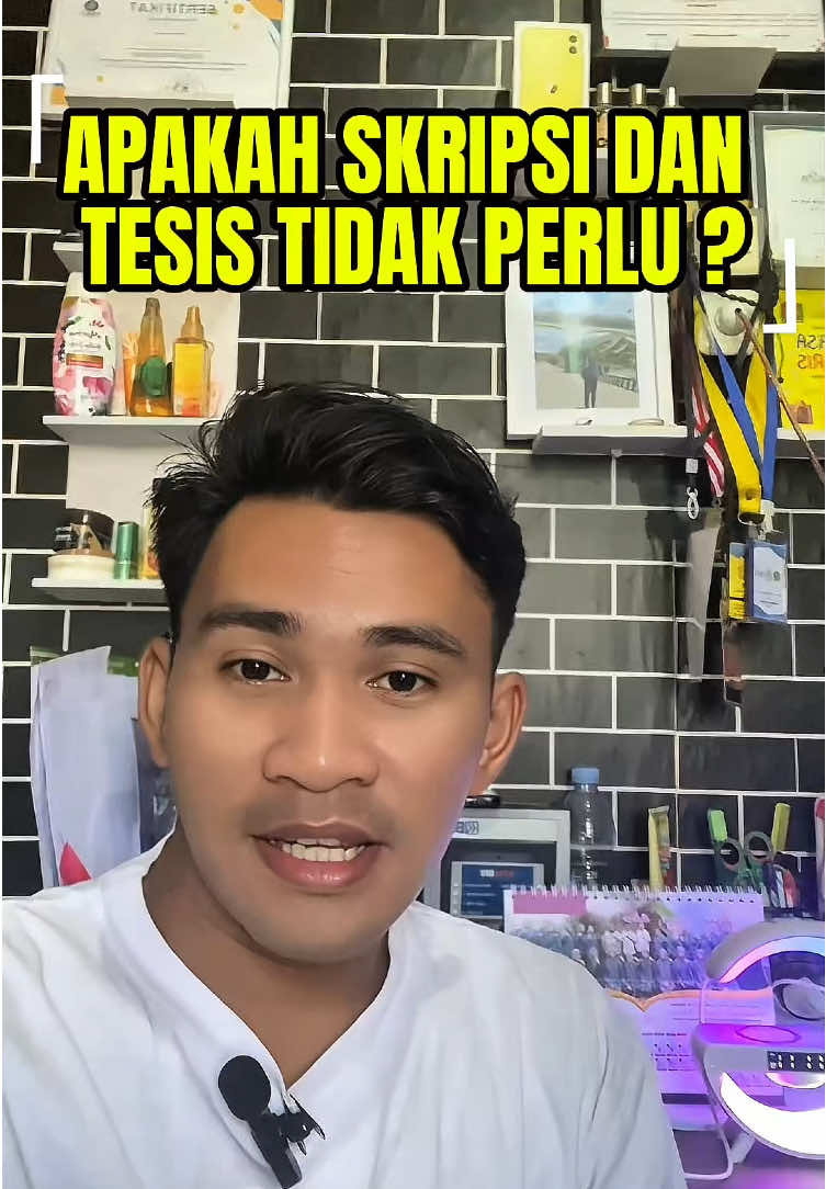 Skripsi dan tesis tidak perlu ?  #mahasiswa #tesis #skripsi #kuliah #kampus #sarjana #pendidikan #sukses #motivation #motivasi #jurusan #inspiration #viral #fyp #fypage 