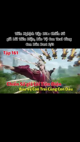 Tiên Nghịch Tập 161: Chiến Sứ giả Lôi Tiên Điện, Bảo Vệ Con Trai Cùng Con Dâu Part 2/3  #reviewtruyen_tiennghich #vuonglam_hoathan #vuongbinh_tiennghich #dptk_vietsub 