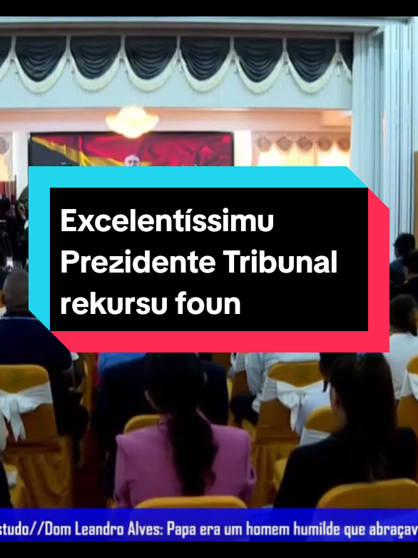 Excelentíssimu Prezidente Tribunal rekursu foun#timorleste🇹🇱 #fyp #timorleste🇹🇱❤foryoupage 