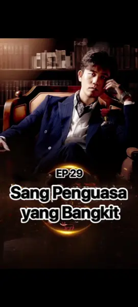 Sang Penguasa yang Bangkit | Ep 29 #drama #dramatiktok #ceritapendek #dramachina #dramalover #fyp #hariini #dramafilm #dramafavorite #beauty #cdramalover #dramakehidupan #dramacinta #shorts #shortsdrama #dramaterbaru #dramatiktokviral #dramachinapendek 