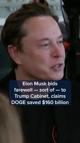 #DOGE chief #ElonMusk claimed Wednesday that his federal workforce slashing initiative so far has saved $160 billion — far less than his original projections — as the mega-billionaire #Tesla CEO gave a sort of farewell to President Donald Trump's Cabinet.  Full details at the #linkinbio or tap the link on screen. #CNBC