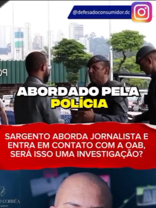SARGENTO ABORDA JORNALISTA E ENTRA EM CONTATO COM A OAB, SERÁ ISSO UMA INVESTIGAÇÃO? #defesadoconsumidor #davidcorrêa #davidcorreanadefesa #codigodedefesadoconsumidor #direitodoconsumidor #direitodoconsumidorsp #sãopaulo #proteçãoaoconsumidor #policiamilitar