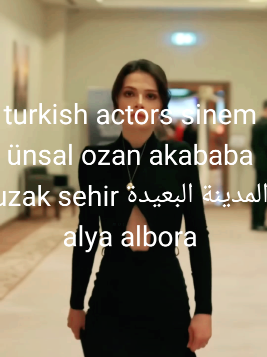 #creatorsearchinsights #turkishactress #turkishactors #sinemunsal   #ozanakbaba #alyaalbora #cihanalbora #turkishdrama #uzaksehir #المدينة_البعيدة #مسلسل_المدينة_البعيدة #عليا_البورا _البورا #fyp #explor 