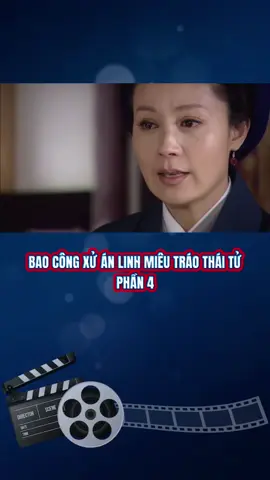 PHẦN 18 | PHẦN 4 : Bao công xử án linh miêu tráo thái tử #reviewphim #phimhaymoingay #phimtrungquoc #baothanhthien #fyp 