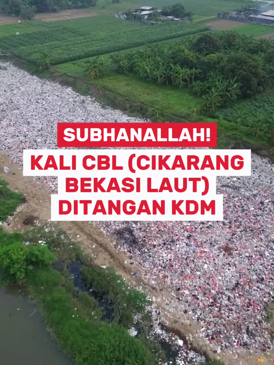 SUBHANALLAH! KALI CBL (CIKARANG BEKASI LAUT) DITANGAN KDM #kdm #kangdedimulyadi #cbl #kalicbl 