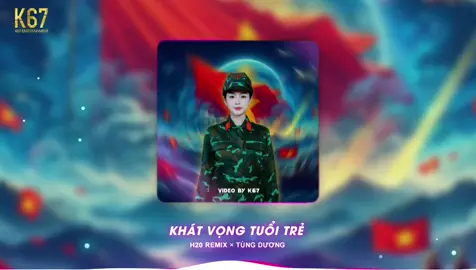 Khát Vọng Tuổi Trẻ Remix | đường dài tương lai quê hương đang gọi mời...#k67music #nhachay #vietnam #fyp #nhaccachmang 