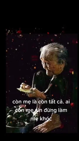 còn mẹ là còn tất cả 😭😭