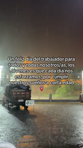 Un feliz día del trabajador para todos y todas nosotros/as, los Jóvenes es que cada día nos esforzamos, por cumplir nuestros sueños a corta edad 🫀#parati #diadeltrabajador #trabajo 