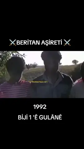 BÊRİTAN AŞİRETİ #keşfet #beniöneçıkart #tiktok #amed #beritanaşireti #biji1gulane #beritanaşireti 
