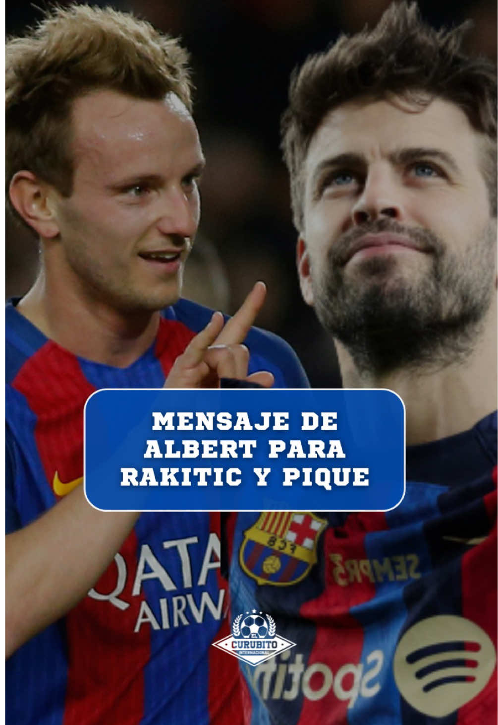 @albertlesantv ENVÍA UN MENSAJE A IVÁN RAKITIC Y GERARD PIQUE 🔥👀 “Sabeis quienes no serían titulares en el barça de ahora: ni Gerard Pique ni Rakitic” 🤯 #elcurubitotv #barça #futbol #pique #rakitic