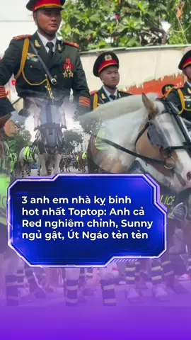 Lộ diện 3 anh em nhà kỵ binh hot nhất Toptop #tiktoknews #tiktokgiaitri #tintuc #sautrending #kybinh #dieubinh #utngao #sunny #red #GiaiPhongMienNam #30thang4 
