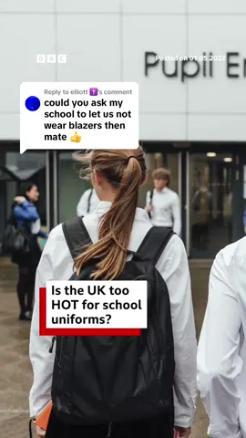 Replying to @elliott ✝️ The UK government has issued new guidance for schools during heatwaves. #School #Heatwave #Uniform #SchoolUniform #UKWeather #Weather #Temperature #Sun #UK #UKNews #BBCNews 