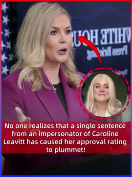 No one realizes that a single sentence from an impersonator of Caroline Leavitt has caused her approval rating to plummet!😱😱😱#karolineleavitt #celebrity#fyp 