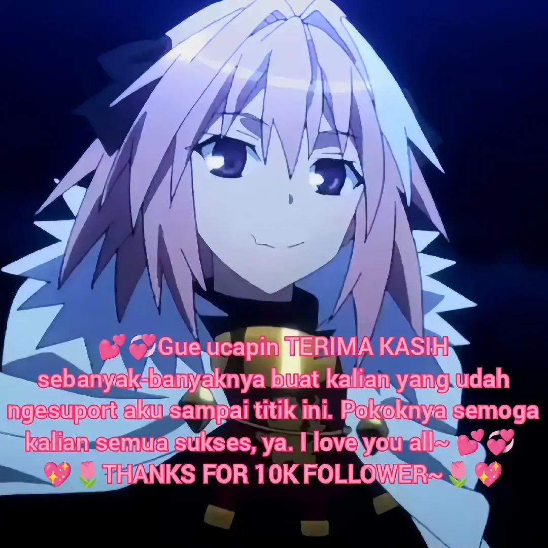 MAKASIH BANYAK buat kalian semua yang udah ngesuport aku. semoga kalian semua sehat selalu dan sukses selalu, ya. Serta terimakasih juga untuk teman-teman yang sudah berpesan penting dalam perkembangan akun ini dari awal hingga saat ini: @pn4raa0 @Hayase Ega @Juan TF✍️🎟️ @AMZ  @AQBIL_ @Dimas Rizqi  @nendra @Lin @Goblin.Shobito @Laduu @alrino @Fadli @Cayless @Khoirul 𝗧𝗥𝗜𝗚𝗚𝗘𝗥 🇮🇩 @𝖆𝖑𝖑 @Adaān KW @𝕹𝖆𝖔𝖒𝖎 𝖌𝖗𝖕 @Koko UltraNiel @星野 孝梨 @Rovexx @Daff英 @Denis Gosling @~ @𝙍𝘼𝙕 ' ft 𝘈𝘩𝘢𝘺𝘢 @panggilsajamasd  ‎Sekian yappinganku. Mohon maaf bila aku pernah melakukan kesalahan di masa lalu atau mungkin sekarang kalian jijik sama aku 