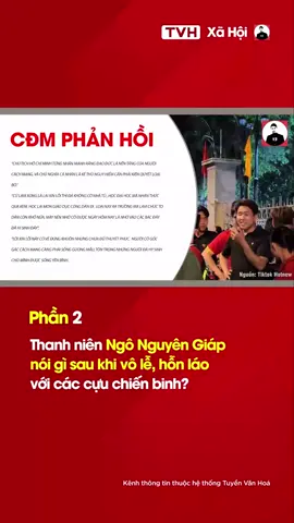 Thanh niên Ngô Nguyên Giáp nói gì sau khi vô lễ, hỗn láo với các cựu chiến binh?#tvhnews #tvh #TVH #xahoi #tintuc24h #tintiktok #tintuctiktok
