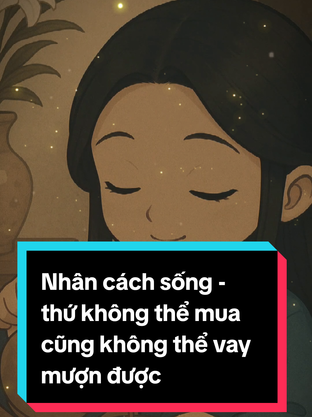 Nhân cách sống - thứ không thể mua cũng không thể vay mượn được #phatday #trietlycuocsong #thongdiepcuocsong #phongthuy #trending #viral #mrngam 