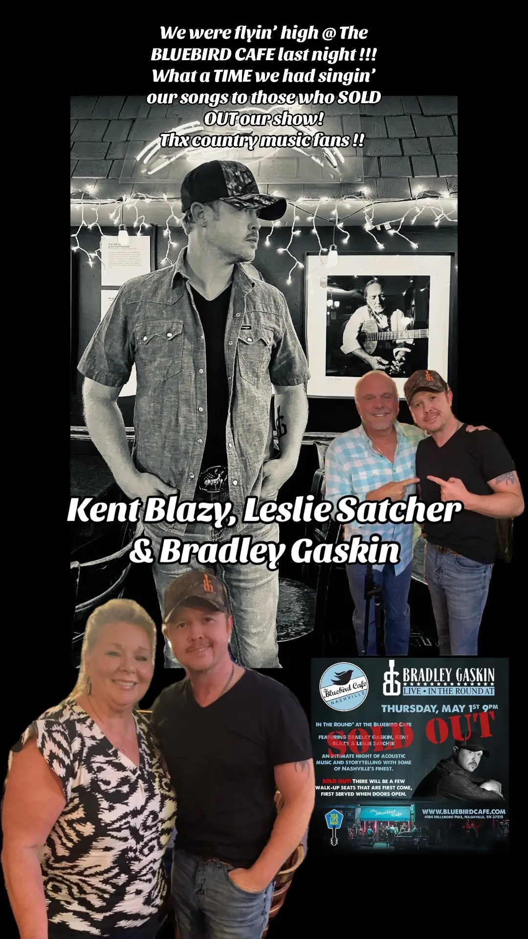 Flyin’ High @The Bluebird Cafe last night !! What a time we had !!!!! Thx fans for a SOLD OUT show !!! #songwriter #countrymusic #pickinandgrinnin #nashville #intheround w/ Kent Blazy, Leslie Satcher & Bradley Gaskin 