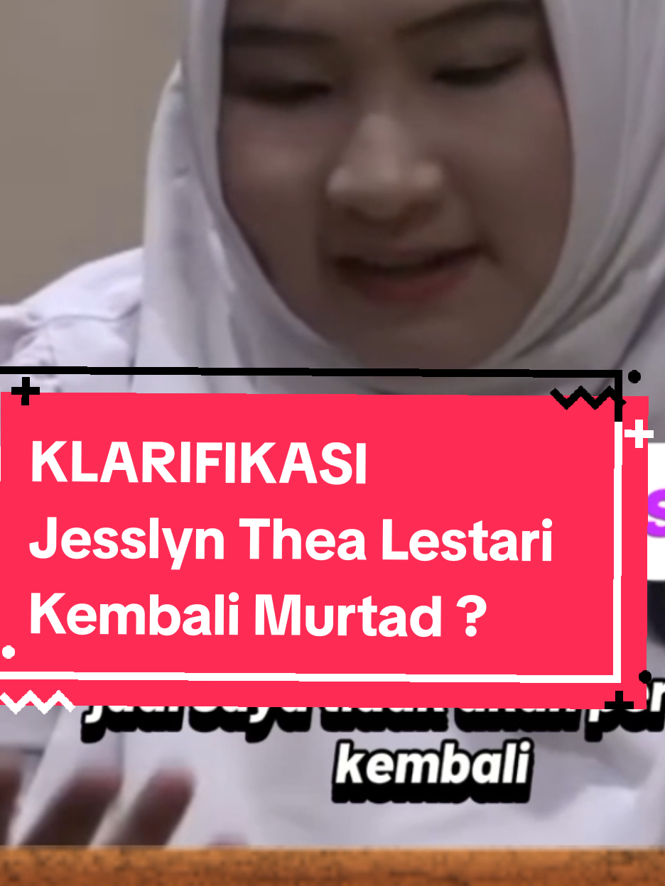 Jesslyn Thea Lestari mengklarifikasi isu ia Kembali Murtad, sebagaimana yang di aminkan barisan Botol Sakit Hati. #klarifikasi #isu #murtad #jesslyn #jesslynthealestari #kabar #hoax 