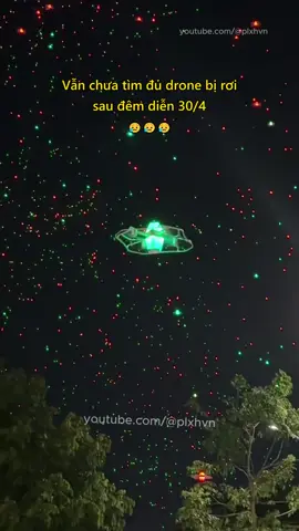 Vẫn chưa tìm đủ drone bị rơi sau đêm diễn 30/4 😥 #tintuc #tinnong #dieubinh #giaiphongmiennam #plxhvn #phapluatxahoi