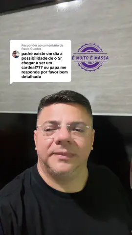 Respondendo a @Paulo Guedes sobre eu vir a ser cardeal ou papa #emuitoemassa #padrejosileudoqueiroz #cardeal #papa #igreja #igrejacatolica #jesus 