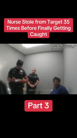 Nurse Stole from Target 35 Times Before Finally Getting Caught | Part 3 #cops #copsoftiktok #copstiktok 