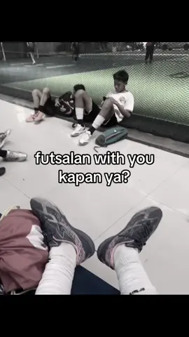 kapan kapan #fyp #futsal #with #you #futsaldate #beranda 