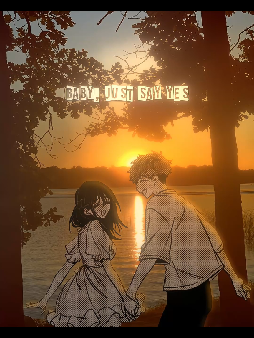 Baby, just say yes😮‍💨 - #lyric #music #song #fyp #100k #loveStory  #zoldycknewera #gfx