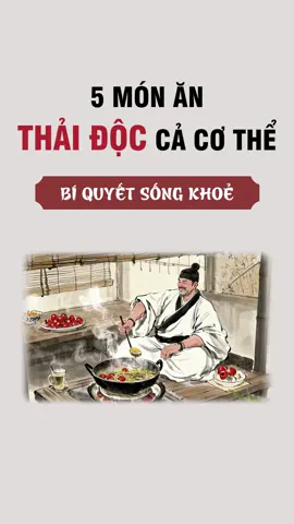 5 món ăn thải độ.c toàn cơ thể #loisongtruongtho #songkhoe #songlanhmanh #xuhuong #phongbenh #duongsinh #anuong #duongsinh #giaidoc #detox