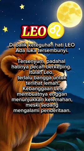 Di balik Keteguhan hati LEO ada luka tersembunyi  #leo #leo♌ #zodiaktiktokindonesia #zodiac #zodiacsigns #zodiacsign #firesigns 
