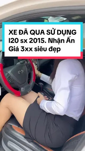 XE ĐÃ QUA SỬ DỤNG : I20 sản xuất 2015, nhập Ấn , giá 3xx #toyotaphapvan #thaotoyotaphapvan #xedaquasudung 