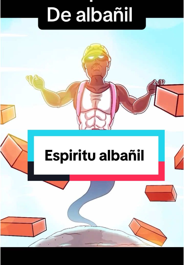 El espíritu de albañil.  