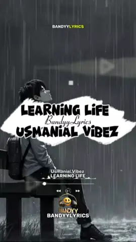 Usmanial Vibez - Learning Life 🎧🔥🎶  . . #bandyylyrics #bandyylyrics🎧 @IMOLE IKORODU⚠️ 