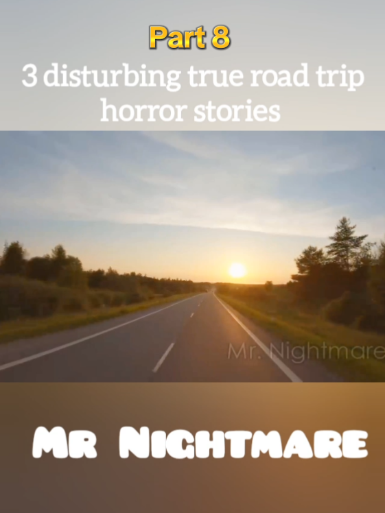 3 disturbing true road trip horror stories ! | Part 8 |  #story #news #journalism #foryou #fyp #foryoupagе #usa_tiktok🇺🇸 #stories #scary #storytime #horrortok #viral #follow #trending #grow #foryoupage❤️❤️