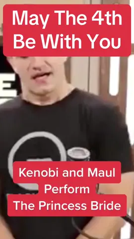 Star Wars legends Sam Witwer and James Arnold Taylor perform as Kenobi and Maul in The Princess Bride #maythe4th #maythe4thbewithyou 