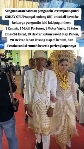 pengantin viral sungai Sodong🔥 semoga menular rezekinya🤲 #pengantinsungaisodong #sonaygrup  #pengantinviral #adatkayuagung 