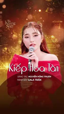 Kiếp Hoa Tàn – Lala Trần #KiepHoaTan #LalaTran #NguyenHongThuan #thekhangshow #hostnguyenkhang #tks #mcnguyenkhang #musicwave