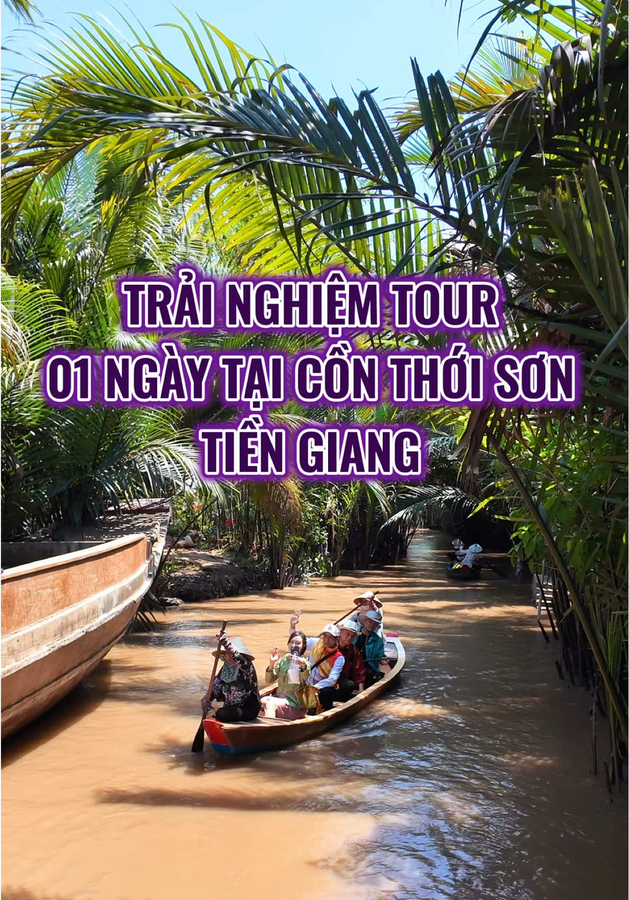 Trải nghiệm Tour 01 ngày tại Cồn Thới Sơn - Tiền Giang #diachianuong #vtmgr 
