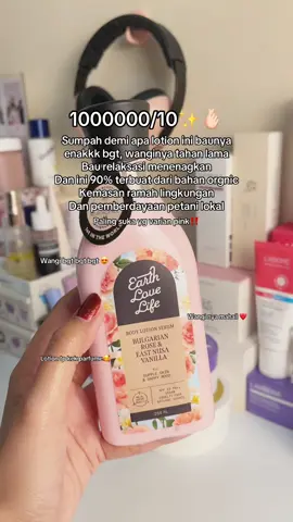Rekomendasi body lotion yang wanginya tahan lama #earthlovelife #bodylotion #fyp 